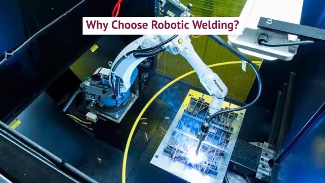 Why Choose Robotic Welding?